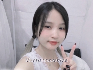 Maoishereforyou