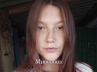 Mikkkkkis
