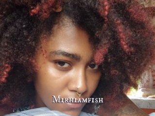 Mirhiamfish