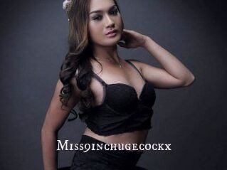 Miss9inchugecockx