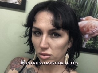 Mistressamyvodkahaus