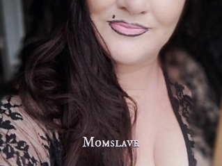 Momslave