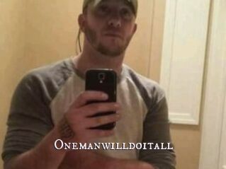 Onemanwilldoitall