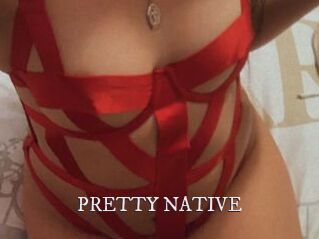 PRETTY_NATIVE