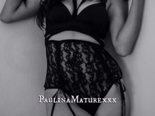 PaulinaMaturexxx