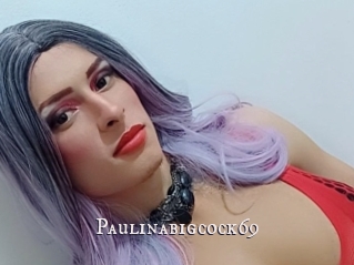 Paulinabigcock69