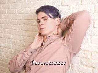 Paulsexydeep