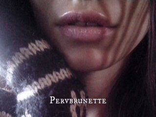 Pervbrunette