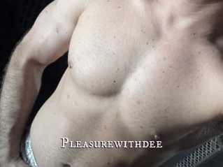 Pleasurewithdee