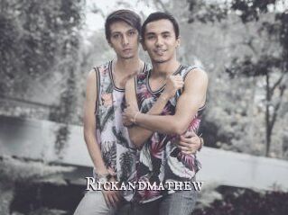 Rickandmathew