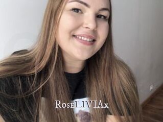 RoseLIVIAx