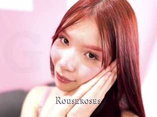 Rouseroses