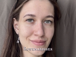 Rowenabigger