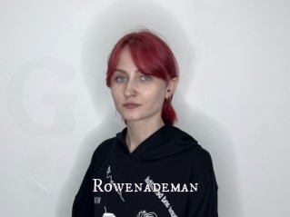 Rowenademan