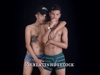 Sexlatinhugecock