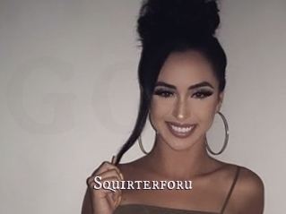 Squirterforu
