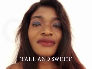 TALL_AND_SWEET