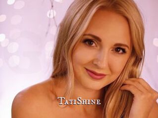 TatiShine