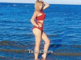 ThRoeShow