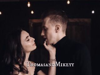 ThomasandMikeyy