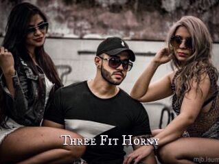 Three_Fit_Horny