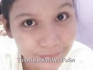 TightLickMyWetPuSsy