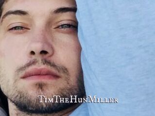 TimTheHunMiller