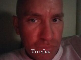 TittyJoe