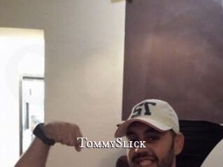 TommySlick
