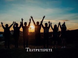 Testpetifeti