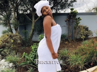 Thickbitch