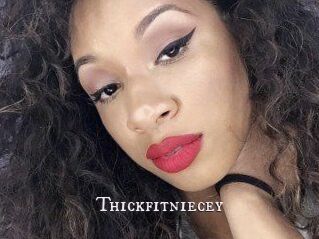 Thickfitniecey