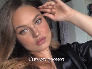 Tiffany_toohot