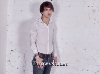 Titowantplay
