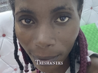 Trishaniks