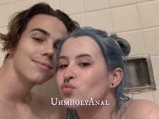 UhmholyAnal