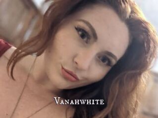 Vanahwhite