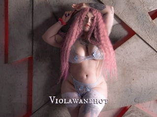 Violawanehot