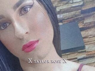 X_taylor_rose_X