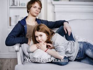 YourHotDreamss