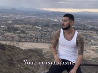 Yourfelonfantasy18