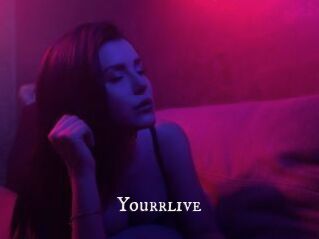 Yourrlive